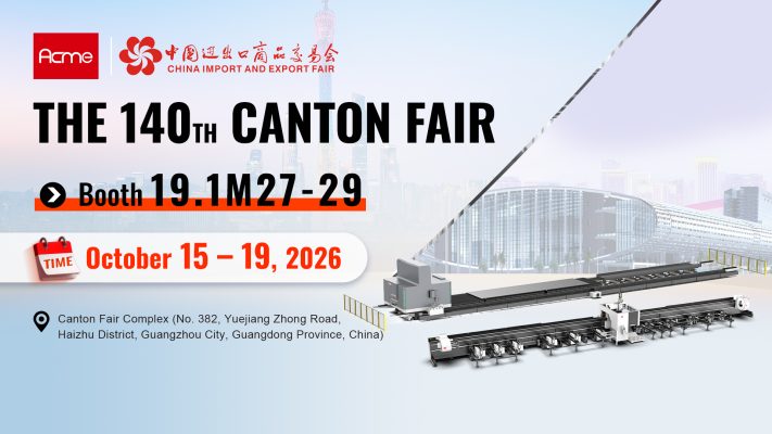 ACME Laser to Exhibit at the 140th Canton Fair in Guangzhou